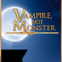 Vampire, Not Monster